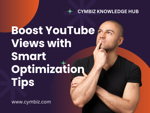 How to Skyrocket Your YouTube Views with Simple Optimization Tips